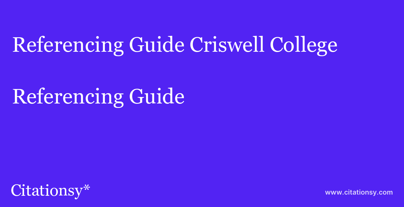 Referencing Guide: Criswell College